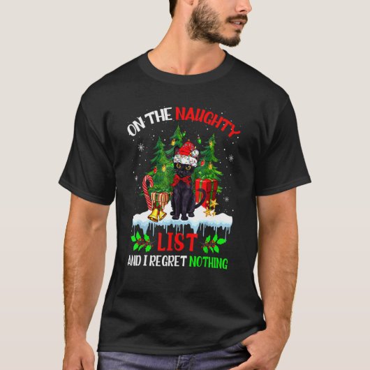 T-shirt On The Naughty List And I Regret Nothing Christmas (Devant)