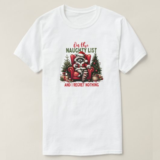 T-shirt On the Naughty list and i regret nothing Raccoon (Design devant)