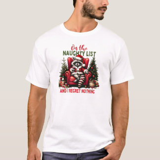 T-shirt On the Naughty list and i regret nothing Raccoon