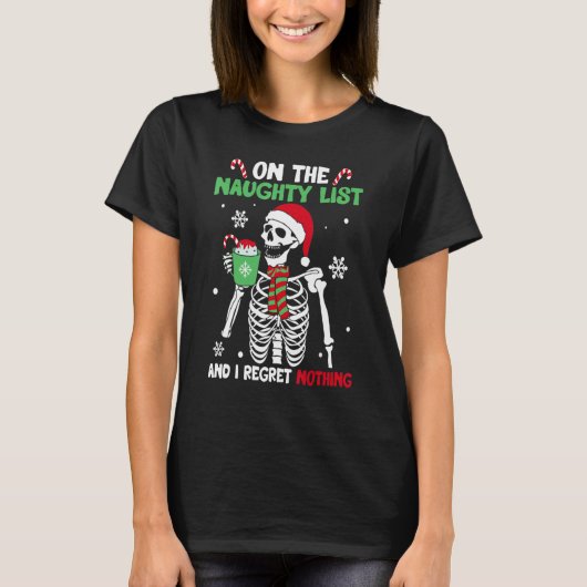 T-shirt On The Naughty List and I regret Nothing Skeleton (Devant)