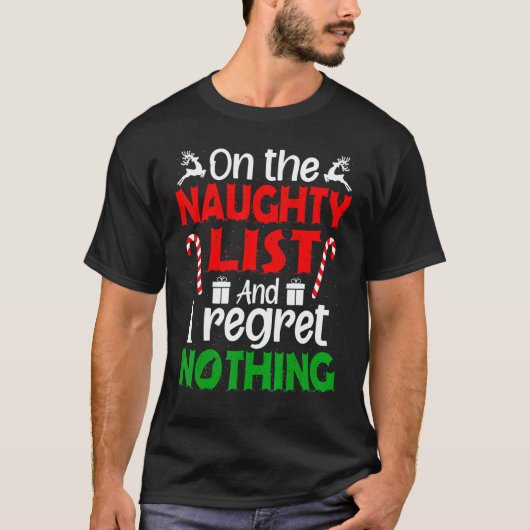 T-shirt On The Naughty List And I Regret Nothing Xmas Wom (Devant)