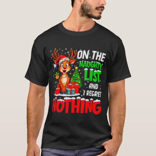 T-shirt On The Naughty List And Regret Nothing Christmas X (Devant)