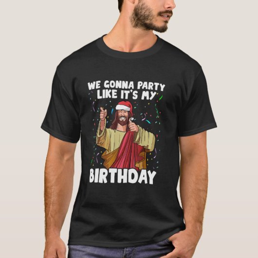 T-shirt On va faire la fête comme c'est mon anniversaire J (Devant)