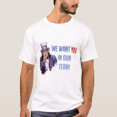 T-shirt On Veut Que Vous Soyez Dans L'Équipe Oncle Sam, (Devant)