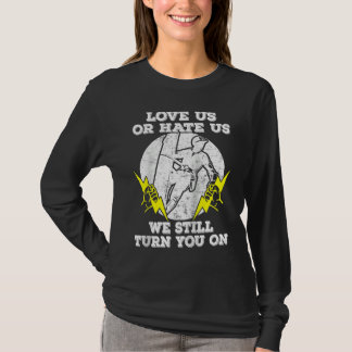 T-shirt On vous excite encore Électricien de ligne Travai