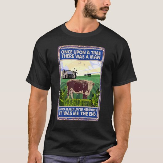 T-shirt Once Upon A Time There Was A Man   Cow Breed Heref (Devant)