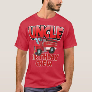T-shirt Oncle Birthday Crew Fire Truck Firefighter Birthda
