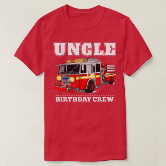 T-shirt Oncle Birthday Crew Fire Truck Pompier pompier pom (Design devant)