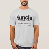 T-shirt Oncle drôle Quote de définition de Funcle (Devant)
