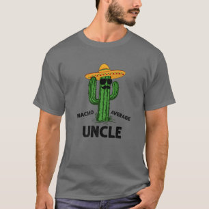 T-shirt Oncle moyen Mens Nacho   Funny Family Cinco De M