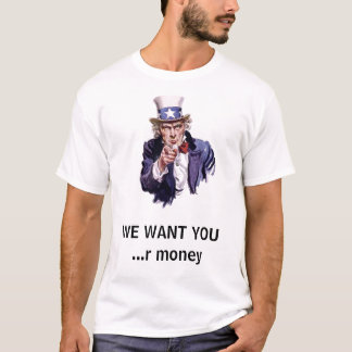 T-shirt Oncle Sam, NOUS VOUS VOULONS… argent de r