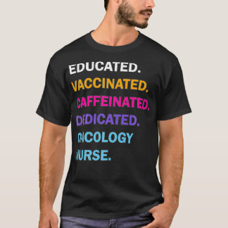 T-shirt Oncologie dédiée à la caféine vaccinée éduquée