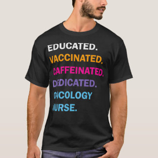 T-shirt Oncologie dédiée à la caféine vaccinée éduquée