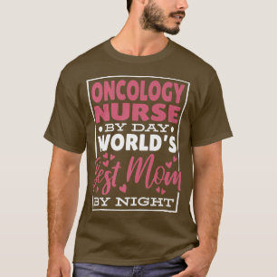 T-shirt Oncologie Infirmière Par Jour Mondes Meilleur Mama