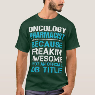 T-shirt Oncologie Pharmacien Freaking Awesome Job-cadeau a