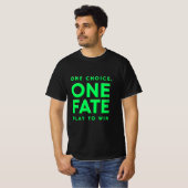 T-shirt One Choice, One Fate - Motivational Gaming (Devant entier)