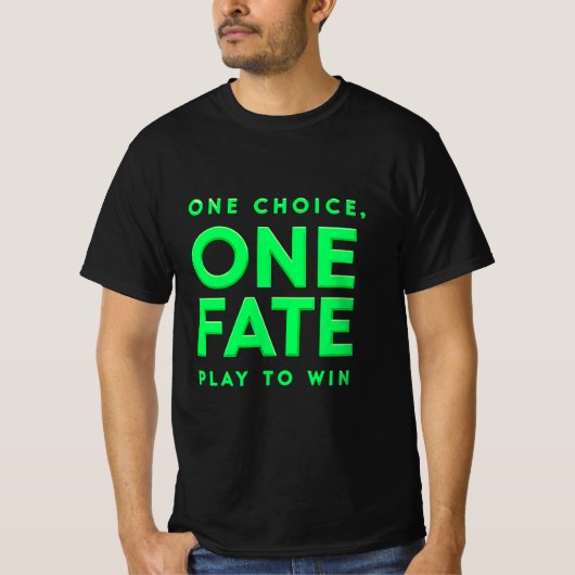 T-shirt One Choice, One Fate - Motivational Gaming (Devant)