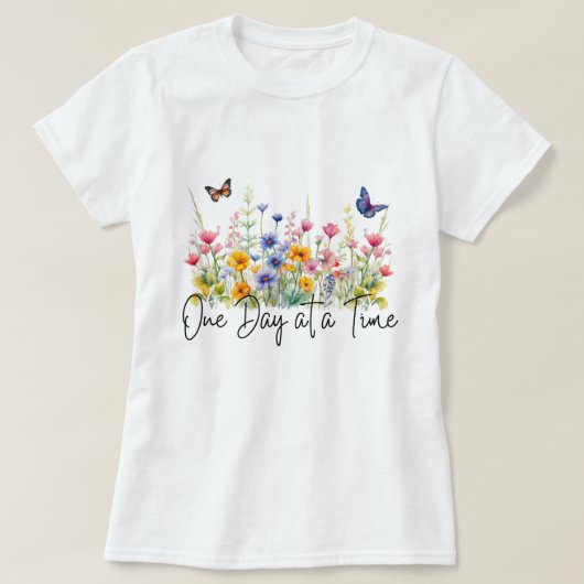 T-shirt One Day at a Time Inspirational Quote Wildflowers (Design devant)