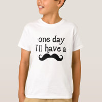 One day i will have a mustache