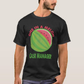 T-shirt One in a Melon Case Manager Watermelon Retirement (Devant)
