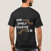 T-shirt One Lonely-Beastie I Be (Dos)