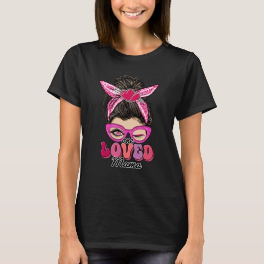 T-shirt One Loved Mama Valentine's Day Messy Bun Retro Hea (Devant)