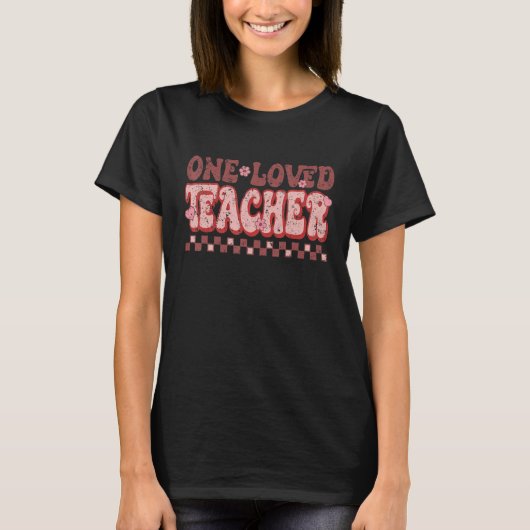 T-shirt One Loved Teacher Retro Groovy Flowers Hearts Vale (Devant)