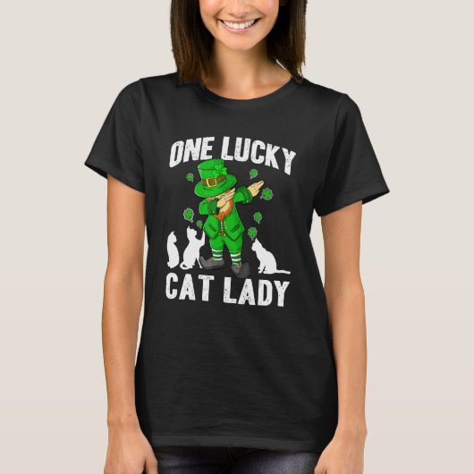 T-shirt One Lucky Cat Lady St Patricks Day Dabbing Leprech (Devant)