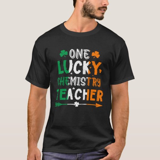 T-shirt One Lucky Chemistry Teacher St Patricks Day Irish  (Devant)