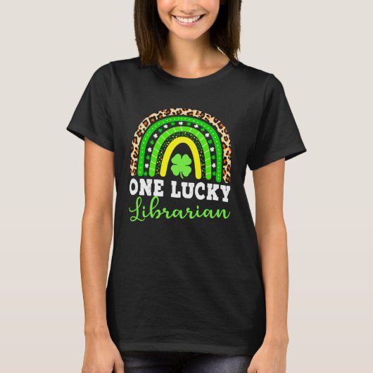 T-shirt One Lucky Librarian Rainbow Shamrock St Patrick s (Devant)