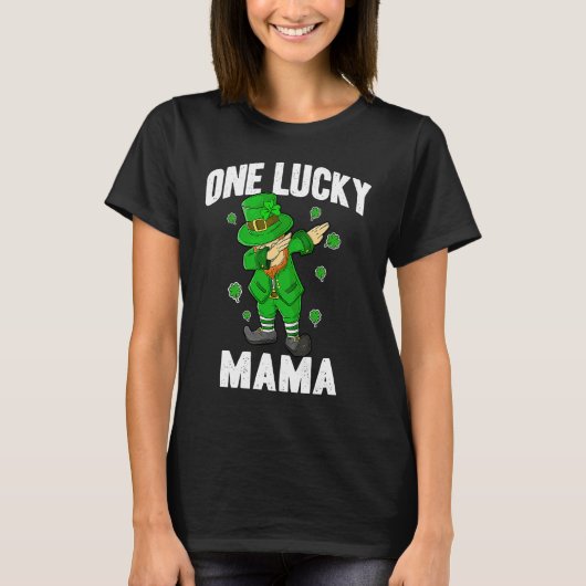 T-shirt One Lucky Mama St Patricks Day Dabbing Leprechaun  (Devant)