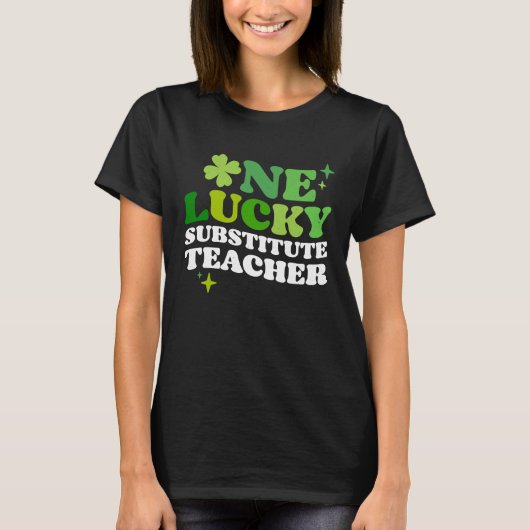 T-shirt One Lucky Substitute Teacher Irish C St Patrick's (Devant)