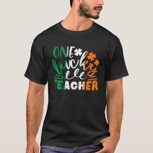 T-shirt One Lucky Teacher St Patricks Day Irish Flag Irela (Devant)