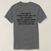 T-shirt One Minute You're Young And Fun Funny Grandpa Gran (Design devant)