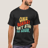 T-shirt One Monkey Dont Stop No Show  (Devant)