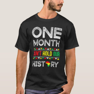 T-shirt One Month Can't Hold Our History African Black His