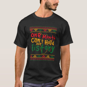 T-shirt One Month Can't Hold Our History African Black His