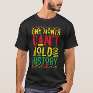 T-shirt One Month Can't Hold Our History African Black His
