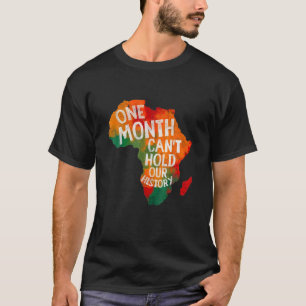 T-shirt One Month Can't Hold Our History African Black His