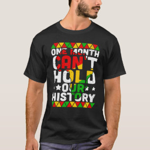T-shirt One Month Can't Hold Our History African Black His
