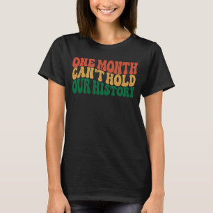 T-shirt One Month Can't Hold Our History African Black His