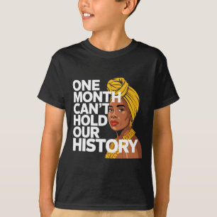 T-shirt One Month Can't Hold Our History African Black His