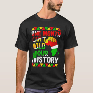 T-shirt One Month Can't Hold Our History African Black His