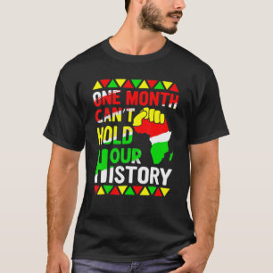 T-shirt One Month Can't Hold Our History African Black His