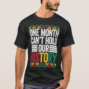 T-shirt One Month Can't Hold Our History African Black His