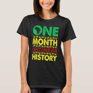 T-shirt One Month Can't Hold Our History African Black His