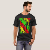 T-shirt One Month Can't Hold Our History African Teacher B (Devant entier)