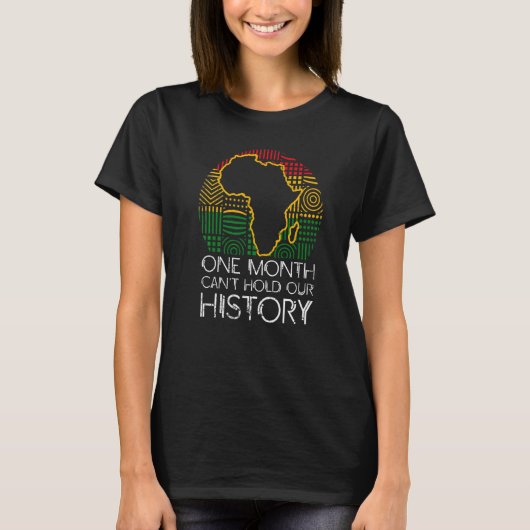 T-shirt One Month Can't Hold Our History Apparel African M (Devant)