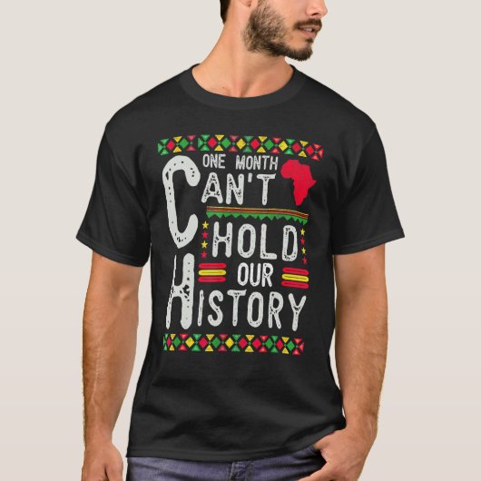 T-shirt One Month Can't Hold Our History Black History Afr (Devant)