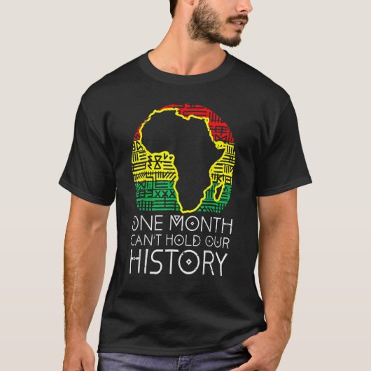 T-shirt One Month Cant Hold Our History Pan African Black (Devant)